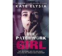 Kate Elysia The Patchwork Girl (Tascabile)