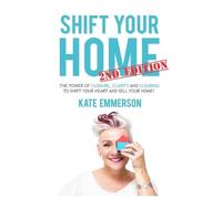Kate Emmerson Shift Your Home - The Power of Closure, Clarity and Cl (Tascabile)