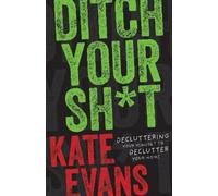 Kate Evans Ditch Your Sht (Tascabile)