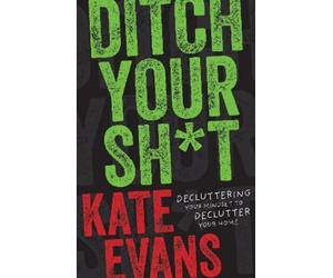 Kate Evans Ditch Your Sht (Tascabile)