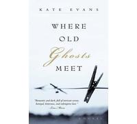 Kate Evans Where Old Ghosts Meet (Tascabile)