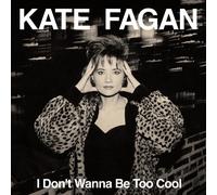 Kate Fagan I Don't Wanna Be Too Cool (CD) Expanded Album