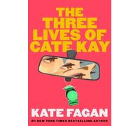 Kate Fagan The Three Lives of Cate Kay (Copertina rigida)