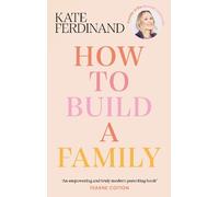 Kate Ferdinand How To Build A Family (Copertina rigida)