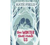Kate Field The Winter That Made Us (Tascabile)