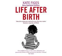 Kate Figes Life After Birth (Tascabile)
