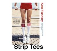 Kate Flannery Strip Tees (Copertina rigida)