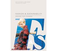 Kate Fletcher Linda Gro Fashion and Sustainability: Design for Chan (Tascabile)