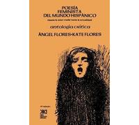 Kate Flores Angel Flores Poesia Feminista del Mundo Hispanico (Tascabile)