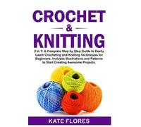 Kate Flores Crochet & Knitting (Tascabile)
