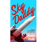 Kate Folk Sky Daddy (Copertina rigida)