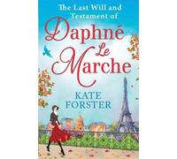 Kate Forster The Last Will And Testament Of Daphné Le Marche (Tascabile) MIRA
