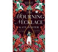 Kate Foster – The Mourning Necklace – Romanzo storico femminista scandaloso – Copertina rigida