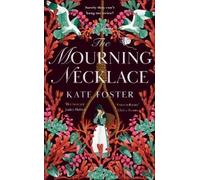 Kate Foster The Mourning Necklace (Copertina rigida)