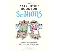 Kate Freeman The Little Instruction Book for Seniors (Copertina rigida)