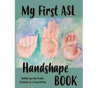 Kate French My First ASL Handshape Book (Tascabile)