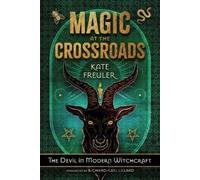 Kate Freuler Magic at the Crossroads (Tascabile)