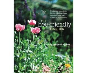 Kate Frey Gretchen LeBuhn The Bee-Friendly Garden (Tascabile)