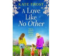 Kate Frost A Love Like No Other (Copertina rigida)