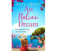 Kate Frost An Italian Dream (Copertina rigida) Wish You Were Here Collection