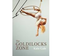 Kate Gale The Goldilocks Zone (Tascabile)