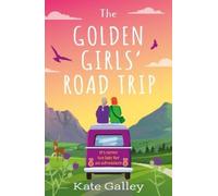 Kate Galley The Golden Girls' Road Trip (Tascabile)