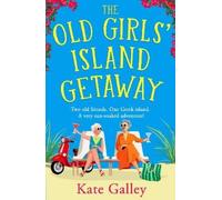 Kate Galley The Old Girls' Island Getaway (Copertina rigida)