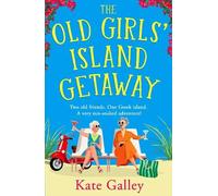 Kate Galley The Old Girls' Island Getaway (Tascabile)