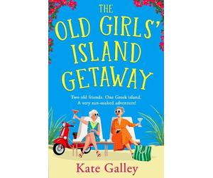 Kate Galley The Old Girls' Island Getaway (Tascabile)
