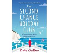Kate Galley The Second Chance Holiday Club (Tascabile)