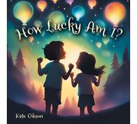 Kate Gibson How Lucky Am I? (Copertina rigida)