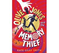 Kate Gilby Smith Olive Jones and the Memory Thief (Tascabile)