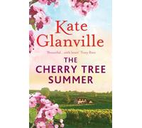 Kate Glanville The Cherry Tree Summer (Tascabile)