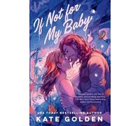 Kate Golden If Not for My Baby (Tascabile)