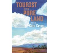 Kate Green Tourist in the Pure Land (Tascabile)
