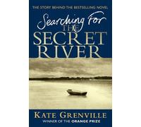 Kate Grenville Searching For The Secret River (Tascabile)