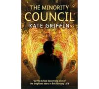Kate Griffin The Minority Council (Tascabile) Matthew Swift Novels