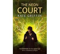 Kate Griffin The Neon Court (Tascabile)