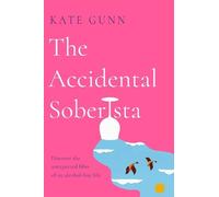 Kate Gunn The Accidental Soberista (Tascabile)