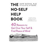 Kate Gustin JP Sears The No-Self Help Book (Tascabile)
