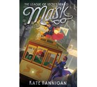 Kate Hannigan Mask (Copertina rigida) League of Secret Heroes