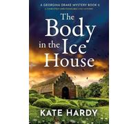 Kate Hardy The Body in the Ice House (Tascabile) Georgina Drake Mystery