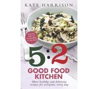 Kate Harrison The 5:2 Good Food Kitchen (Tascabile)