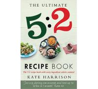 Kate Harrison The Ultimate 5:2 Diet Recipe Book (Tascabile)
