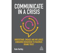 Kate Hartley Communicate in a Crisis (Tascabile)