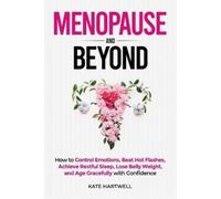 Kate Hartwell Menopause and Beyond (Tascabile)