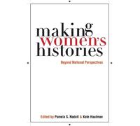 Kate Haulman Making Women's Histories (Copertina rigida)