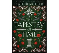 Kate Heartfield The Tapestry of Time (Copertina rigida)