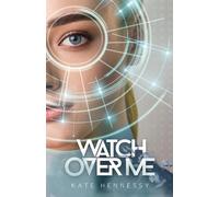 Kate Hennessy Watch Over Me (Tascabile)