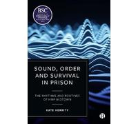 Kate Herrity Sound, Order and Survival in Prison (Copertina rigida)
